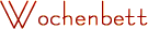 Wochenbett